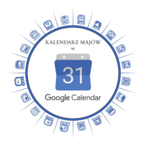 Kalendarz Majów w Google Calendar